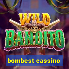 bombest cassino